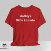 Daddy Little Tomato shirt