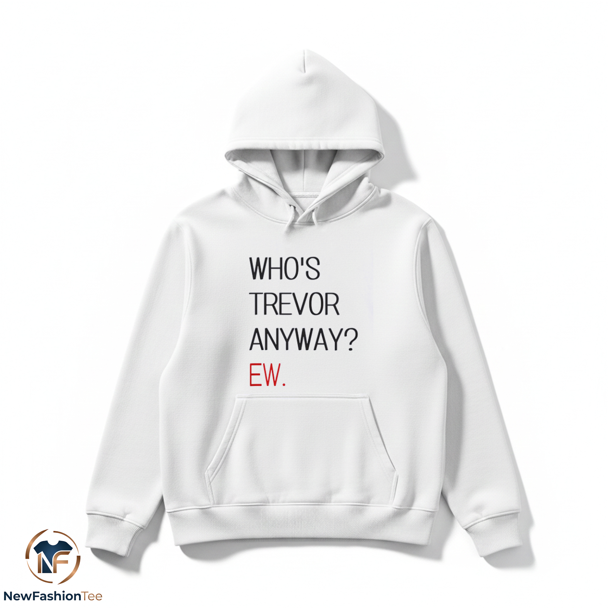Who Trevor Anyway? shirt 2 Who Trevor Anyway? shirt - Image 2