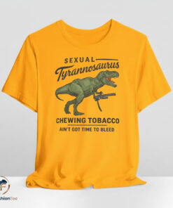Sexual Tyrannosaurus Chewing Tobacco shirt