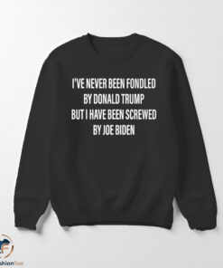 IVE NEVER BEEN FONDLED BY DONALD TRUMP shirt 5 trumpswmk