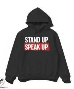 Stand Up Speak Up Shirt