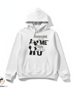 Awesome Ends With Me Ugly Starts With U Shirt