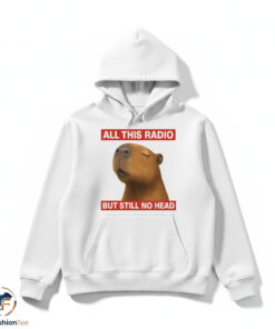 All This Radio But Still No Head Shirt