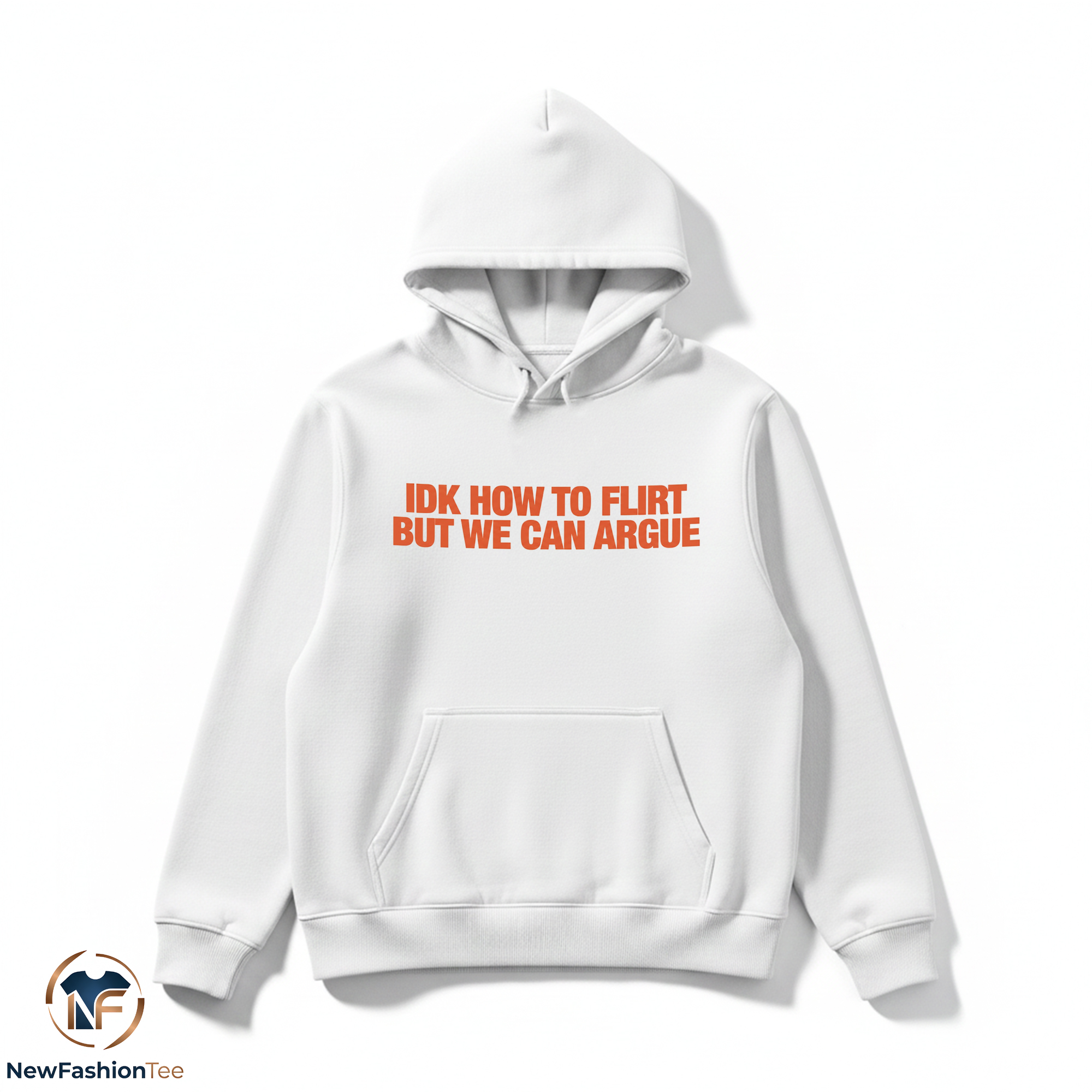 IDK How To Flirt But We Can Argue Shirt 2 IDK How To Flirt But We Can Argue Shirt