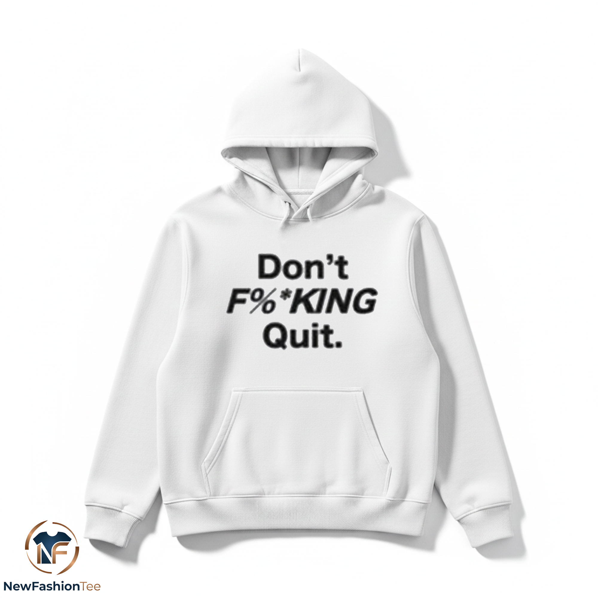 Don't Fucking Quit Shirt 2 Don't Fucking Quit Shirt - Image 2