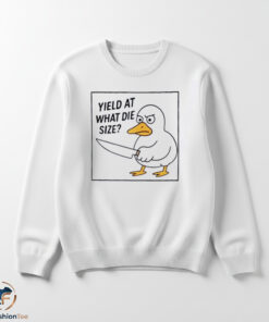 Yield At What Die Size Shirt 5 Yield At What Die Size Shirt