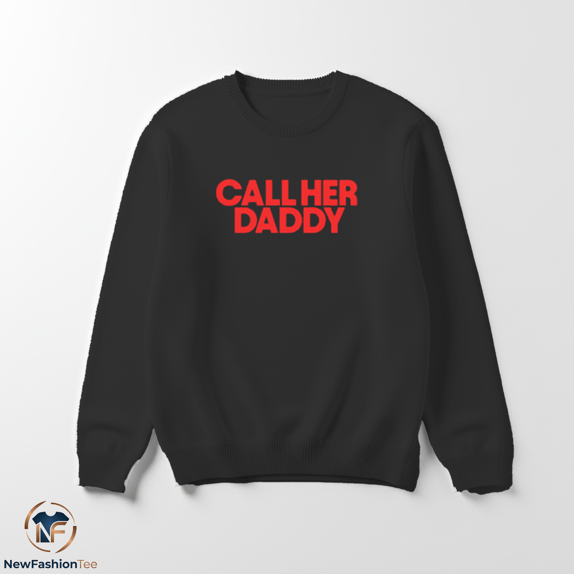 Call Her Daddy Shirt 3 Call Her Daddy Shirt