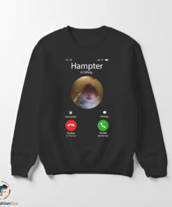 Hampter Is Calling Shirt