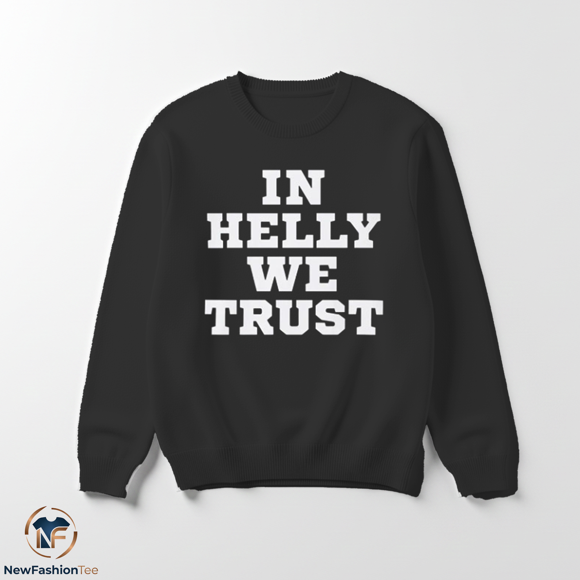 In Helly We Trust Shirt 3 In Helly We Trust Shirt
