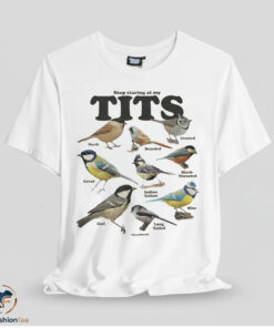 Stop Staring At My Tits Shirt