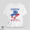 Im Not Addicted To Gambling Shirt