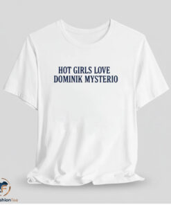 Liv Morgan Hot Girls Love Dominik Mysterio Shirt