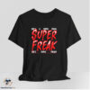 She is a Super Freak Shirt