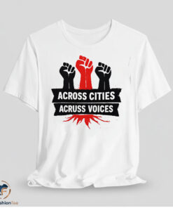 Across Cities Across Voices Shirt