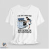 Id Rather Be Neuken In De Keuken Shirt