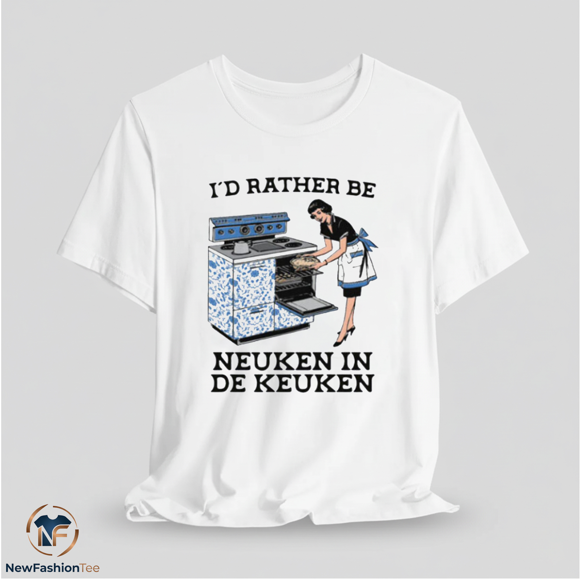 Id Rather Be Neuken In De Keuken Shirt 11 Id Rather Be Neuken In De Keuken Shirt