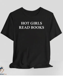 Hot Girls Read Books Shirt
