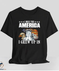 I Miss The America I Grew Up In Shirt