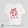 Eat Shit Ice Shirt