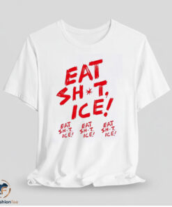 Eat Shit Ice Shirt