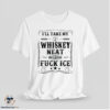 I Will Take My Whiskey Neat Because Fuck ICE Shirt