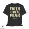 Faith Over Fear Shirt