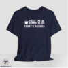 Today's Agenda Shirt 6 Today's Agenda Shirt