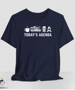 Today's Agenda Shirt