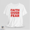 Red Faith Over Fear Shirt