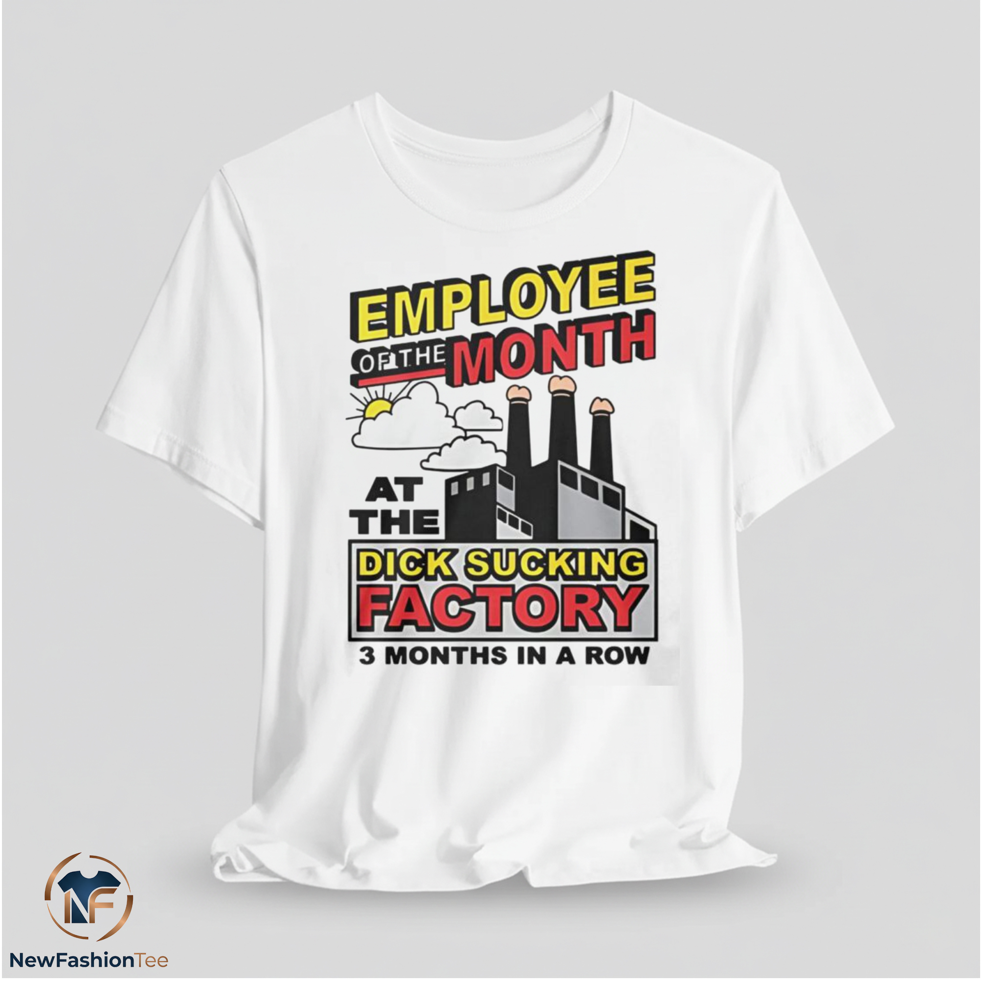Employee Of The Month At The Dick Sucking Factory Shirt 11 Employee Of The Month At The Dick Sucking Factory Shirt