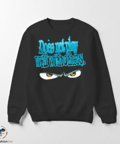 Does Not Play Well With Others Shirt