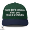 Beer Don't Complain When You Finish In 2 Minutes Hat