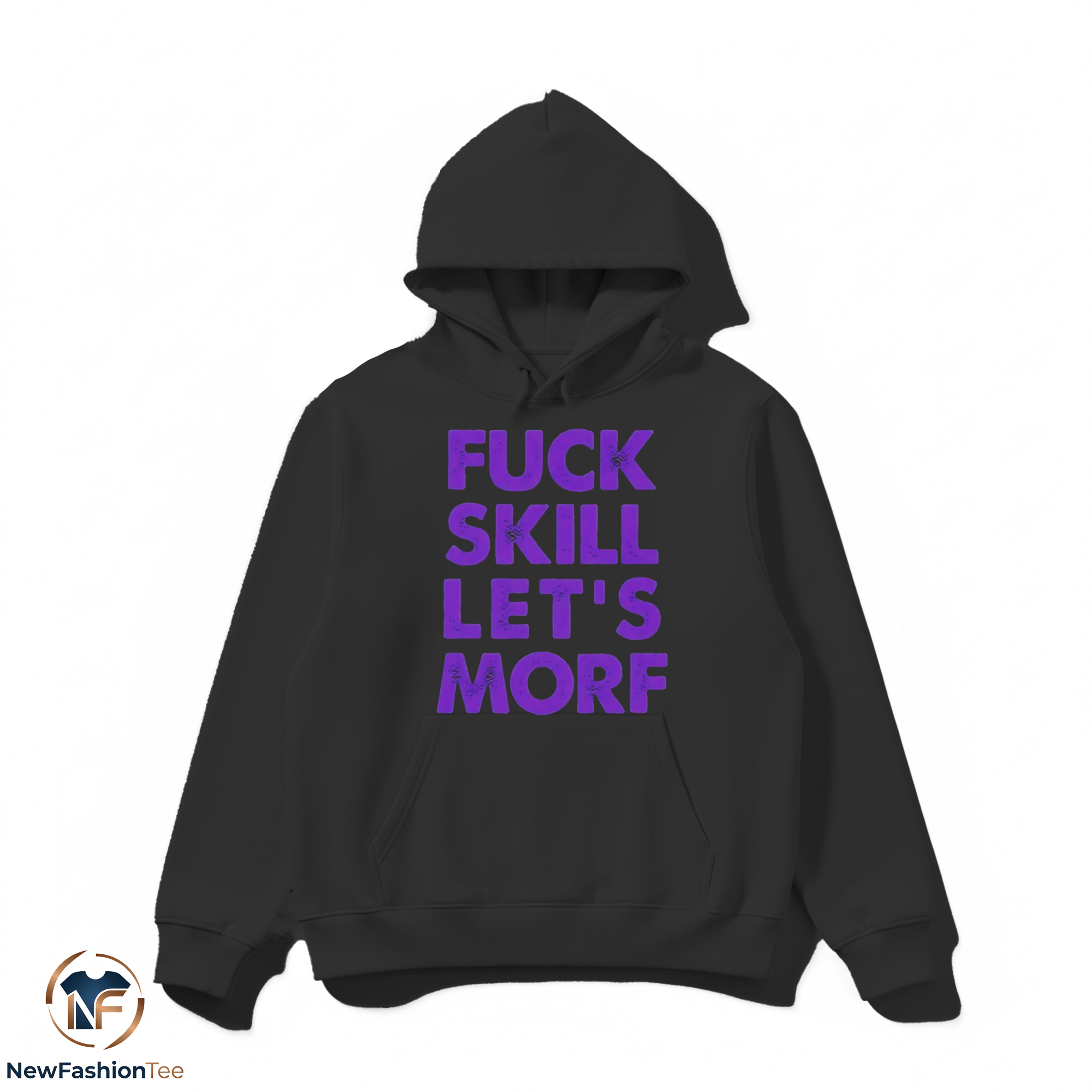 Fuck Skill Let's Morf Shirt 2 Fuck Skill Let's Morf Shirt - Image 2