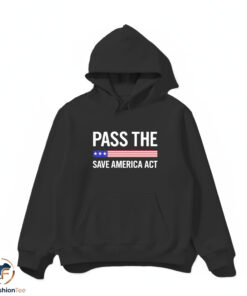 Pass The Save America Act Shirt 4 Pass The Save America Act Shirt