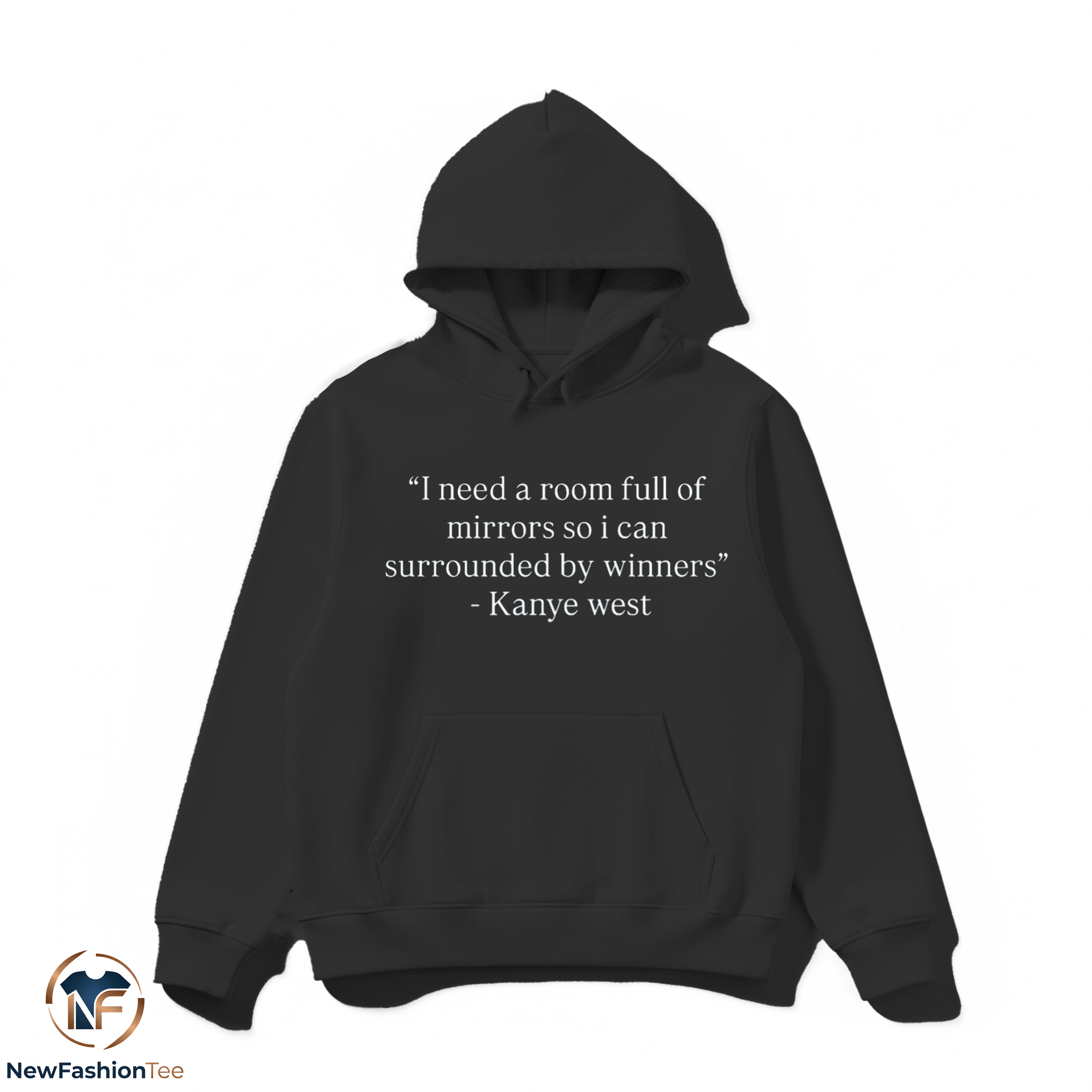 Kanye West I Need A Room Full Of Mirrors So I Can Surrounded By Winners Shirt 2 Kanye West I Need A Room Full Of Mirrors So I Can Surrounded By Winners Shirt