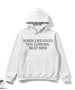 When Life Gives You Lemons Beat Men Shirt