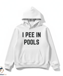 I Pee In Pools Shirt 4 I Pee In Pools Shirt