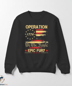Operation Epic Fury We The People Patriotic 1776 American Flag Retro Shirt 5 1swmk 13
