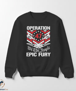 Operation Epic Fury We The People 47 Shirt 5 1swmk 16