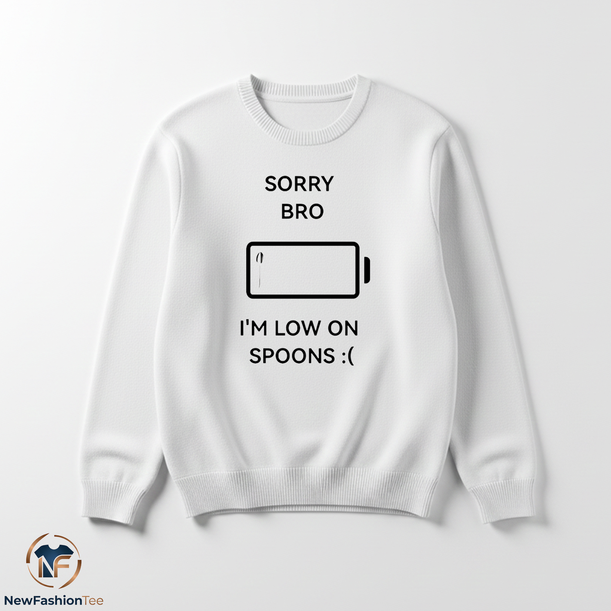 Sorry Bro I’m Low On Spoons Shirt 3 Sorry Bro I’m Low On Spoons Shirt - Image 3