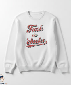 Fuck The Chucks Shirt