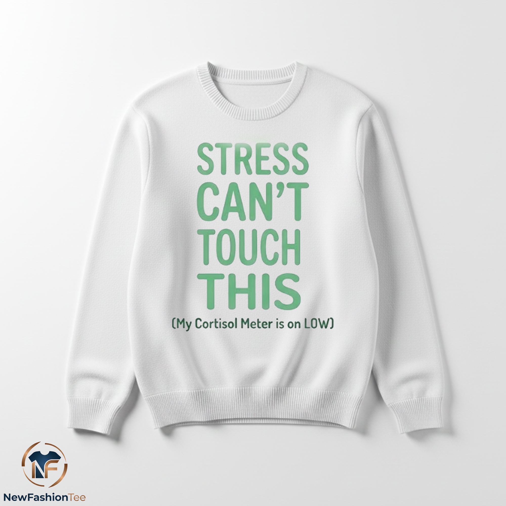 Stress Can't Touch This Low Cortisol Shirt 3 Stress Can't Touch This Low Cortisol Shirt - Image 3