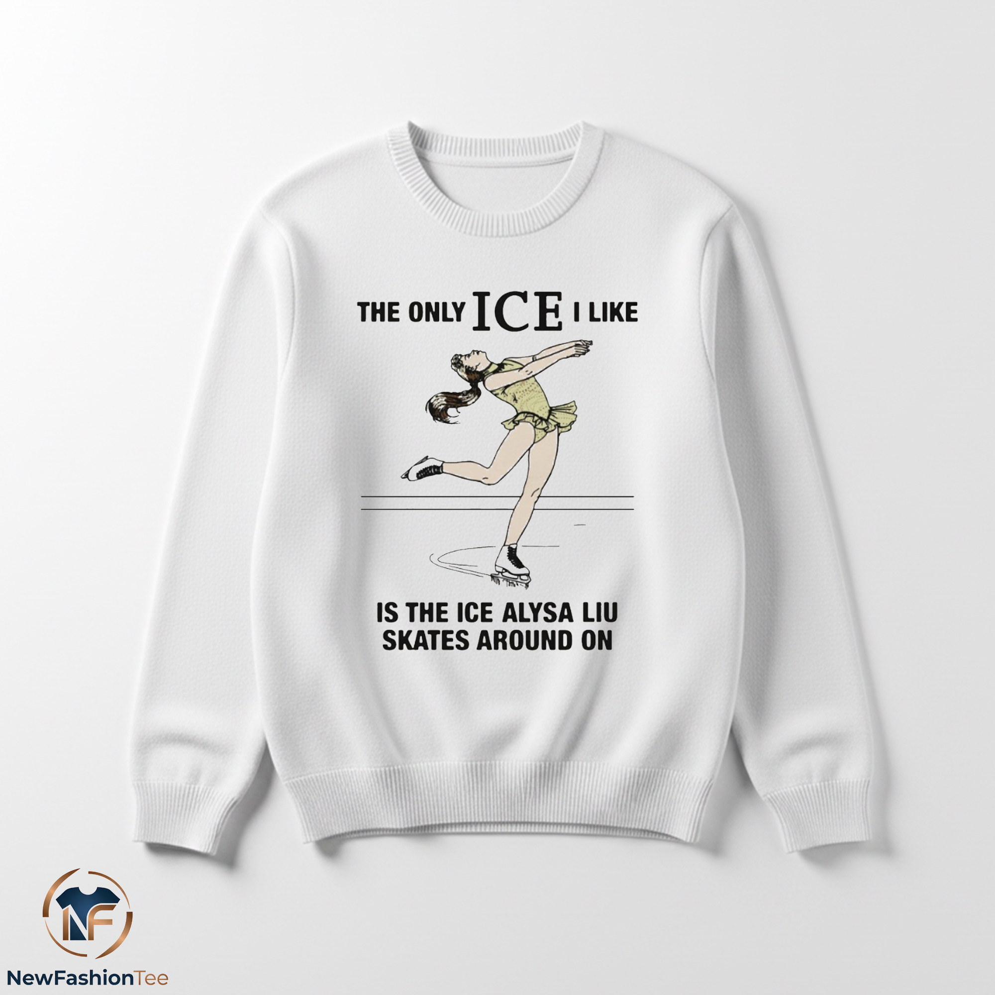 The Only ICE I Like Is The Ice Alysa Liu Skates Around On Shirt 3 The Only ICE I Like Is The Ice Alysa Liu Skates Around On Shirt - Image 3
