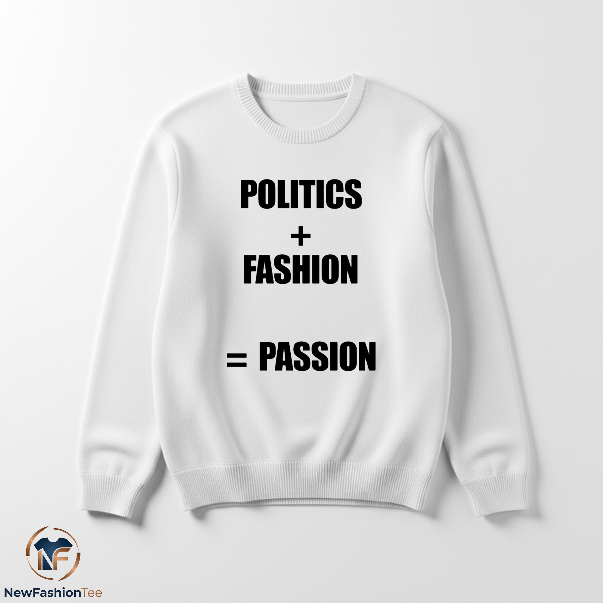 Politics + Fashion = Passion Shirt 3 Politics + Fashion = Passion Shirt