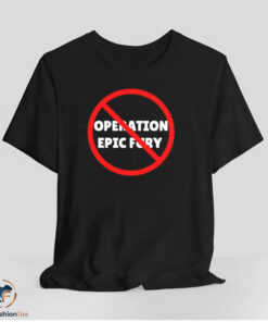 Against Operation Epic Fury Shirt