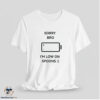 Sorry Bro I’m Low On Spoons Shirt 7 Sorry Bro I’m Low On Spoons Shirt