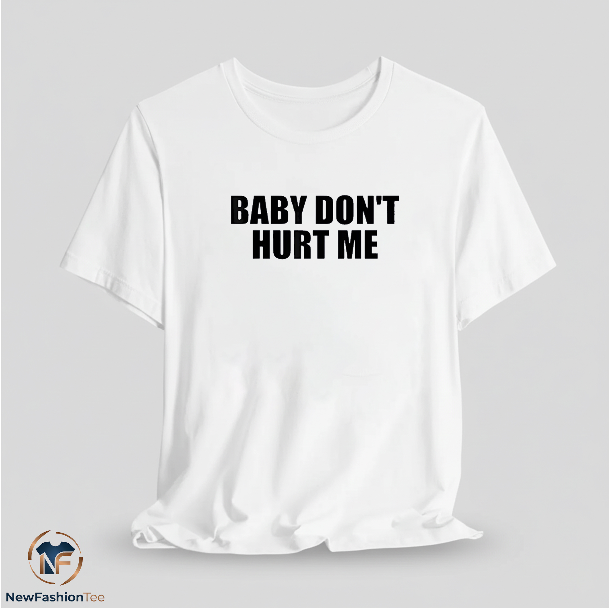 Baby don’t hurt me shirt 11 Baby don’t hurt me shirt