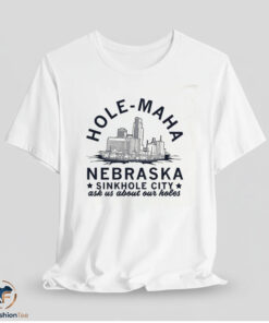 Hole Maha Nebraska Shirt