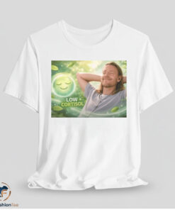 Low Cortisol Man Shirt