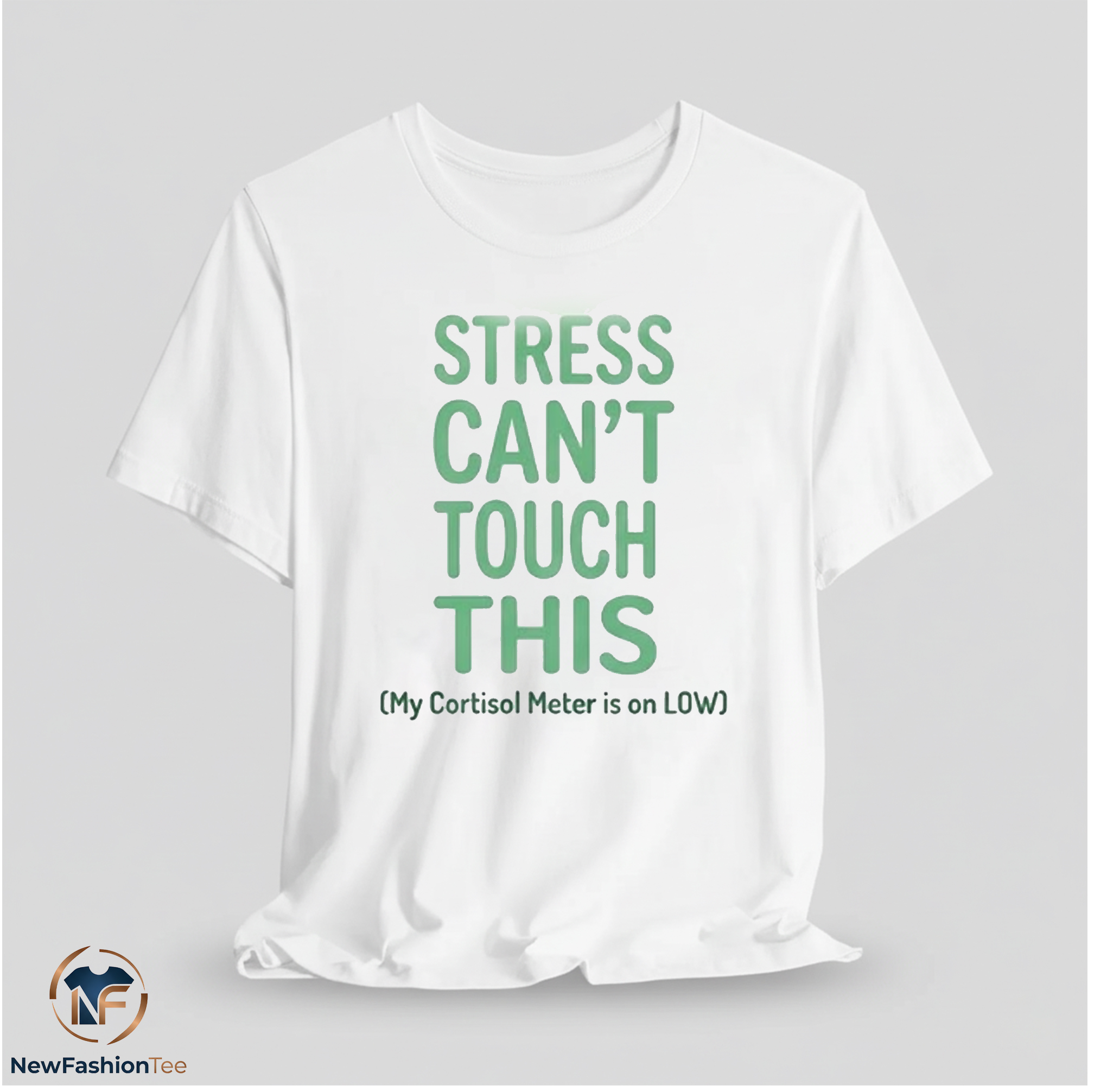 Stress Can't Touch This Low Cortisol Shirt 11 Stress Can't Touch This Low Cortisol Shirt
